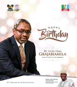 KOSOFE: BIRTHDAY MESSAGE TO RT HON FEMI GBAJABIAMILA