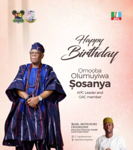 OGUNLEWE FELICITATES TRUE LEADER, OMOOBA OLUMUYIWA SOSANYA ON HIS BIRTHDAY
