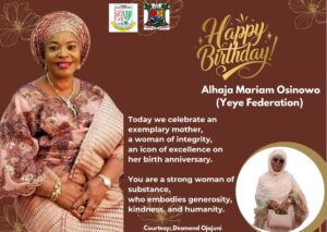 Mummy, you are a rare gem, an exemplary woman of virtue-Desmond Eulogises Alhaja Mariam Osinowo, Yeye Federation on her birthday